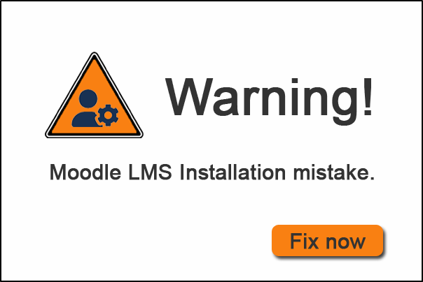 Moodle LMS installation mistakes